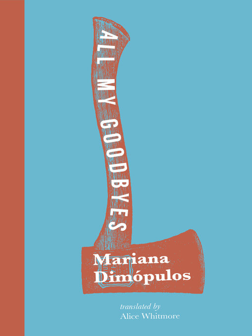Title details for All My Goodbyes by Mariana Dimópulos - Available